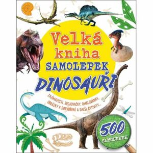 Veľká kniha samolepiek Dinosaury