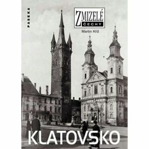 Zmizelé Čechy - Klatovsko