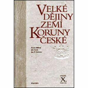 Velké dějiny zemí Koruny české X. 1740-1792