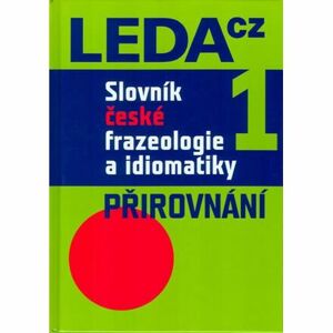Slovník české frazeologie a idiomatiky 1 – Přirovnání