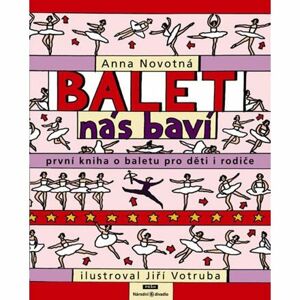 Balet nás baví - První kniha o baletu pro děti i rodiče