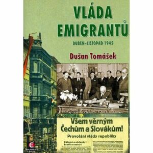 Vláda emigrantů - Duben–listopad 1945