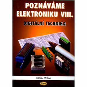 Poznáváme elektroniku VIII. - Digitální technika