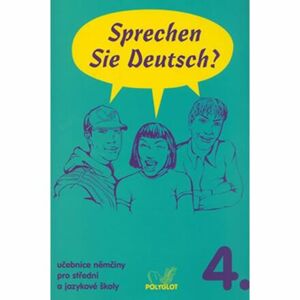 Sprechen Sie Deutsch - 4 kniha pro studenty