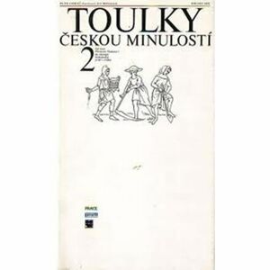 Toulky českou minulostí 2 - Od časů Přemysla Otakara 1 do nástupu Habsburků (1197-1526)