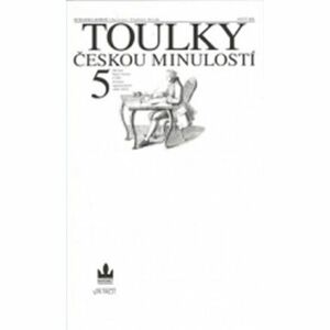 Toulky českou minulostí 5 - Od časů Marie Terezie (1740) do konce napoleonských válek (1815)