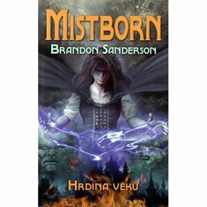 Mistborn 3 - Hrdina věků