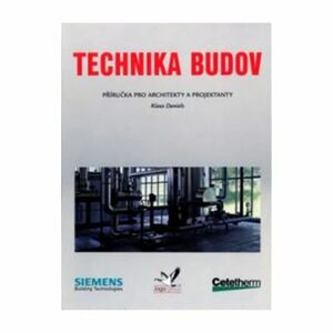 Technika budov - Příručka pro architekty a projektanty