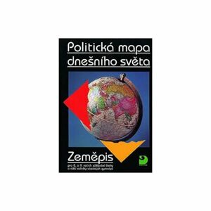 Politická mapa dnešního světa - Zeměpis pro 8. a 9. ročník ZŠ