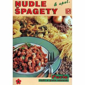 Nudle, špagety a spol.