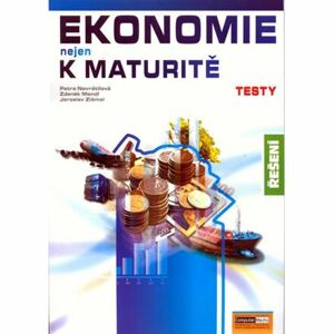 Ekonomie nejen k maturitě - Testy/řešení