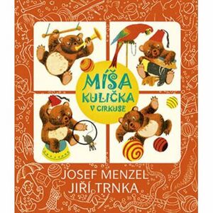 Míša Kulička v cirkuse + CD s ilustracemi Jiřího Trnky
