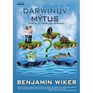 Darwinův mýtus - Život a lži Charlese Darwina