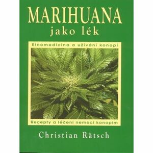 Marihuana jako lék - Recepty a léčení nemocí konopím