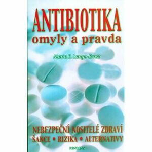Antibiotika omyly a pravda