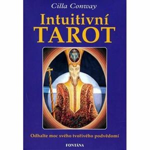 Intuitivní tarot - Odhalte moc svého tvořivého podvědomí
