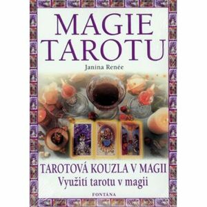 Magie tarotu - Tarotová kouzla v magii, Využití tarotu v magii