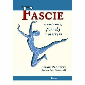 Fascie - Anatomie, poruchy a ošetření