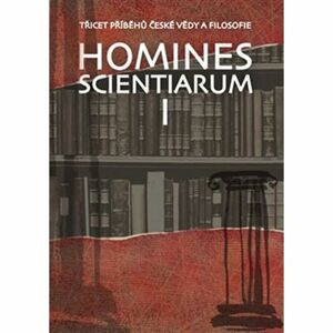 Homines scientiarum I - Třicet příběhů české vědy a filosofie + DVD