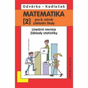 Matematika pro 8. roč. ZŠ - 2.díl (Lineární rovnice, základy statistiky 2.přepracované vydání