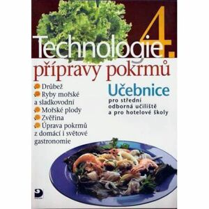 Technologie přípravy pokrmů 4 - 2. vydání
