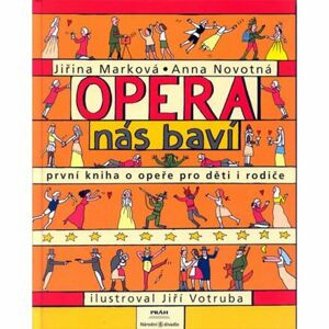 Opera nás baví - První kniha o opeře pro děti a rodiče