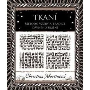 Tkaní - Metody, vzory a tradice dávného umění