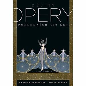 Dějiny opery - Posledních čtyřista let