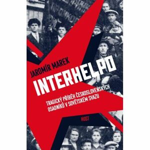 Interhelpo - Tragický příběh československých osadníků v Sovětském svazu