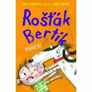 Rošťák Bertík - Puuuch!