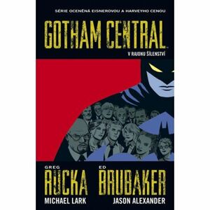 Gotham Central 3 - V rajonu šílenství