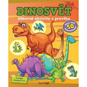 Dinosvět - Zábavné aktivity z pravěku
