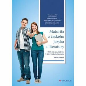 Maturita z českého jazyka a literatury - Učebnice a cvičebnice k ústní maturitní zkoušce