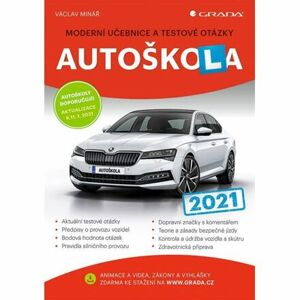 Autoškola 2021 - Moderní učebnice a testové otázky