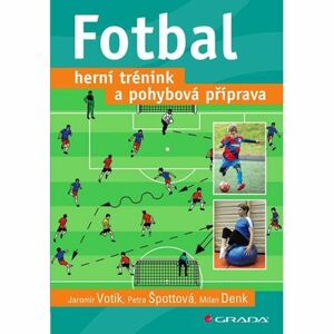 Fotbal - Herní trénink a pohybová příprava