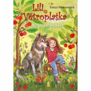 Lili Větroplaška: Na vlky se nesahá!