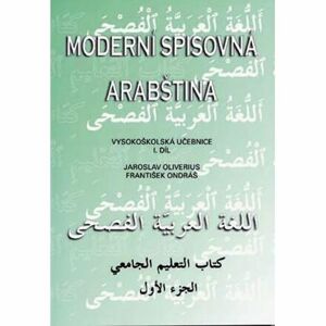 Moderní spisovná arabština - vysokoškolská učebnice I.díl