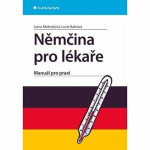 Němčina pro lékaře - Manuál pro praxi