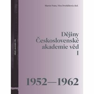 Dějiny Československé akademie věd I (1952-1962)
