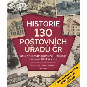Historie 130 poštovních úřadů ČR používajících příležitostné R-nálepky v období 1993 až 2010