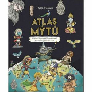 Atlas mýtů – Mýtický svět bohů
