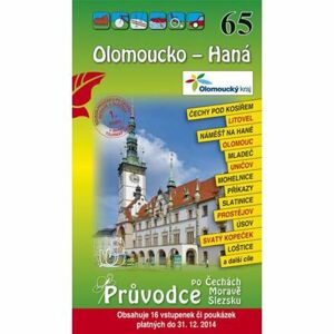 Olomoucko - Haná 65. - Průvodce po Č,M,S + volné vstupenky a poukázky