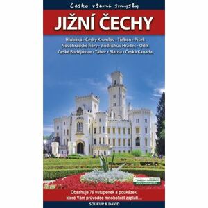 Jižní Čechy - Česko všemi smysly + vstupenky