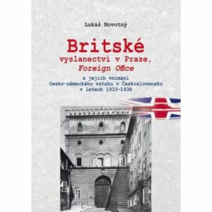 Britské vyslanectví v Praze, Foreign Office a jejich vnímání česko-německého vztahu v Československu