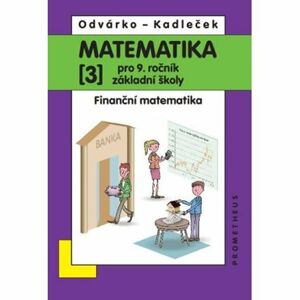 Matematika pro 9. roč. ZŠ - 3.díl (Finanční matematika) přepracované vydání