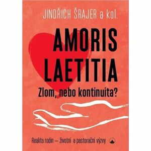 Amoris laetitia - Zlom, nebo kontinuita?