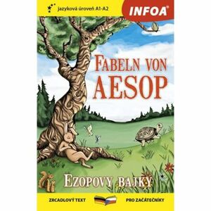 Ezopovy bajky / Fabeln von Aesop - Zrcadlová četba (A1-A2)