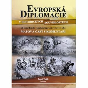 Evropská diplomacie v historických souvislostech od počátků do vypuknutí první světové války - 2. vy