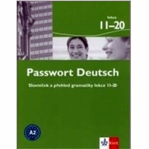 Passwort Deutsch 11-20 - Slovníček a přehled gramatiky
