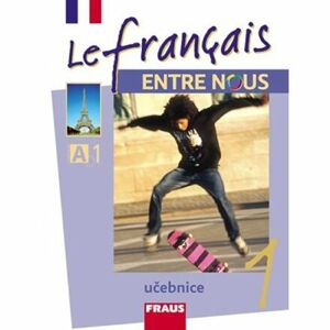 Le francais ENTRE NOUS 1 - učebnice
